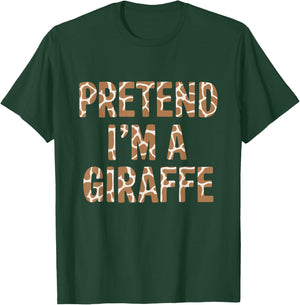 Pretend Im a Giraffe Costume Halloween T-Shirt - T-Shirt | Forest