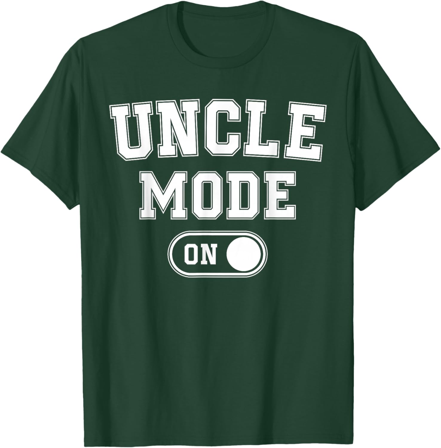 Uncle Mode On Funny Soon To Be Gifts 1St Time Uncle T-Shirt - T-Shirt | Forest