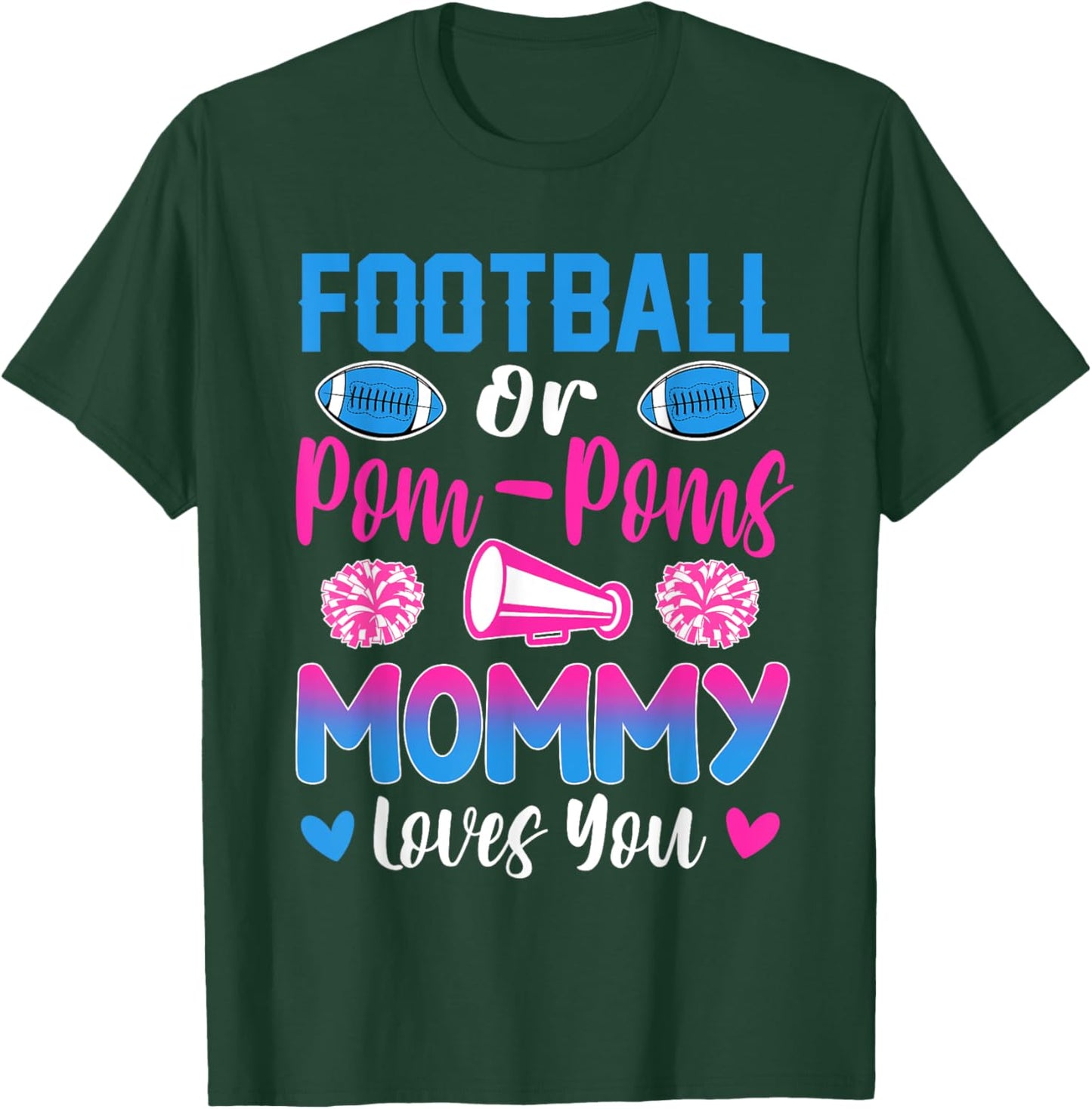 Football Or Pom Poms Mommy Loves You Gender Reveal Party T-Shirt - T-Shirt | Forest