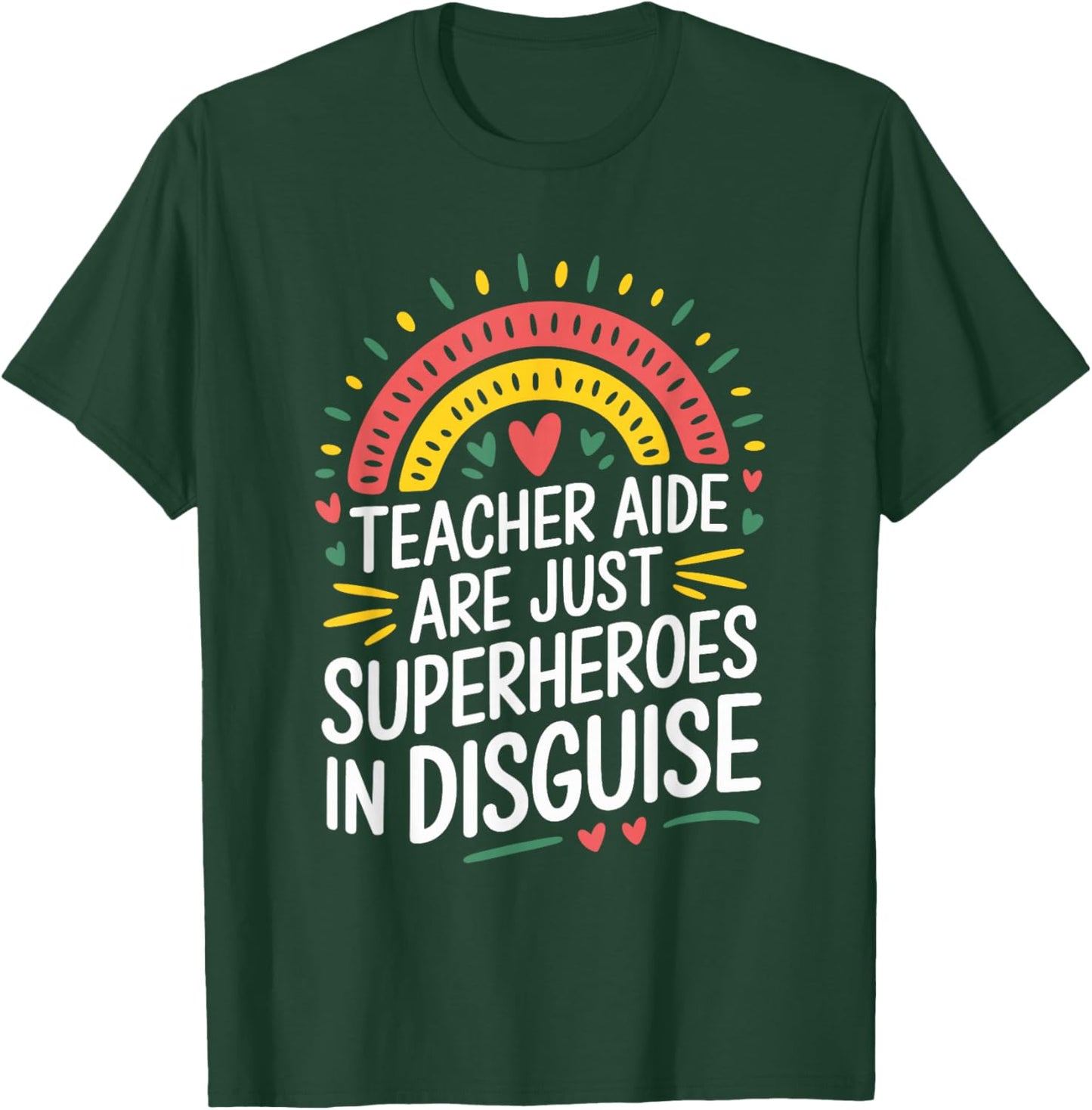 School Ed Assistant, Teacher Aide are Just Superheroes T-Shirt - T-Shirt | Forest