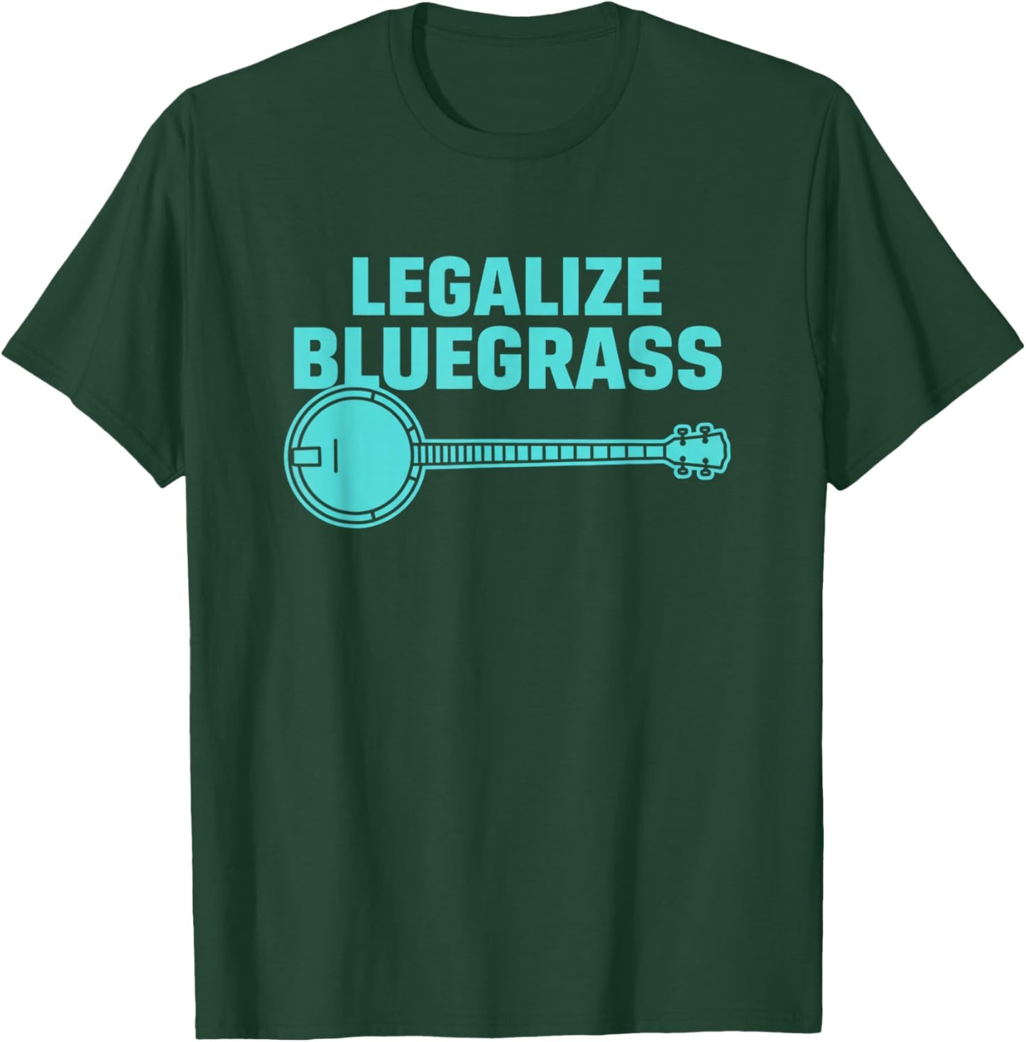 Legalize Bluegrass Banjo Music Fan Folk Music Lover T-Shirt - T-Shirt | Forest