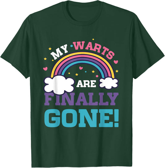 My Warts Are Finally Gone Funny Embarrassing Adult Humor T-Shirt - T-Shirt | Forest