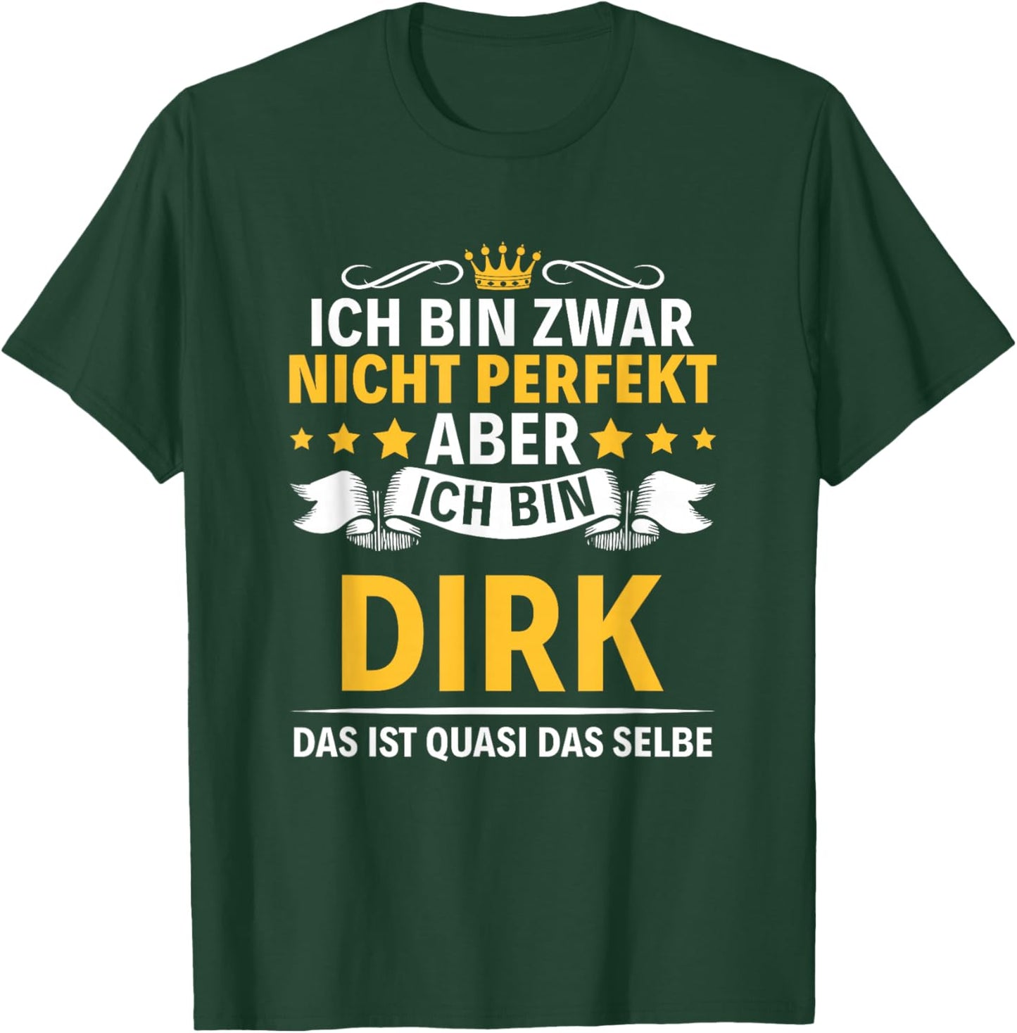 Name Ich Bin Dirk T-Shirt - T-Shirt | Forest