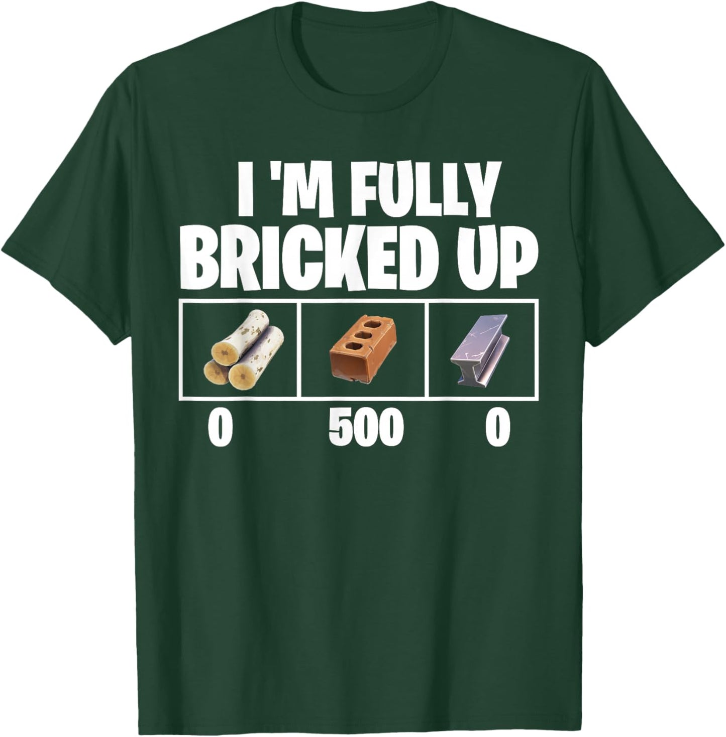 Im Fully Bricked Up 0 500 0 Funny Gaming T-Shirt - T-Shirt | Forest