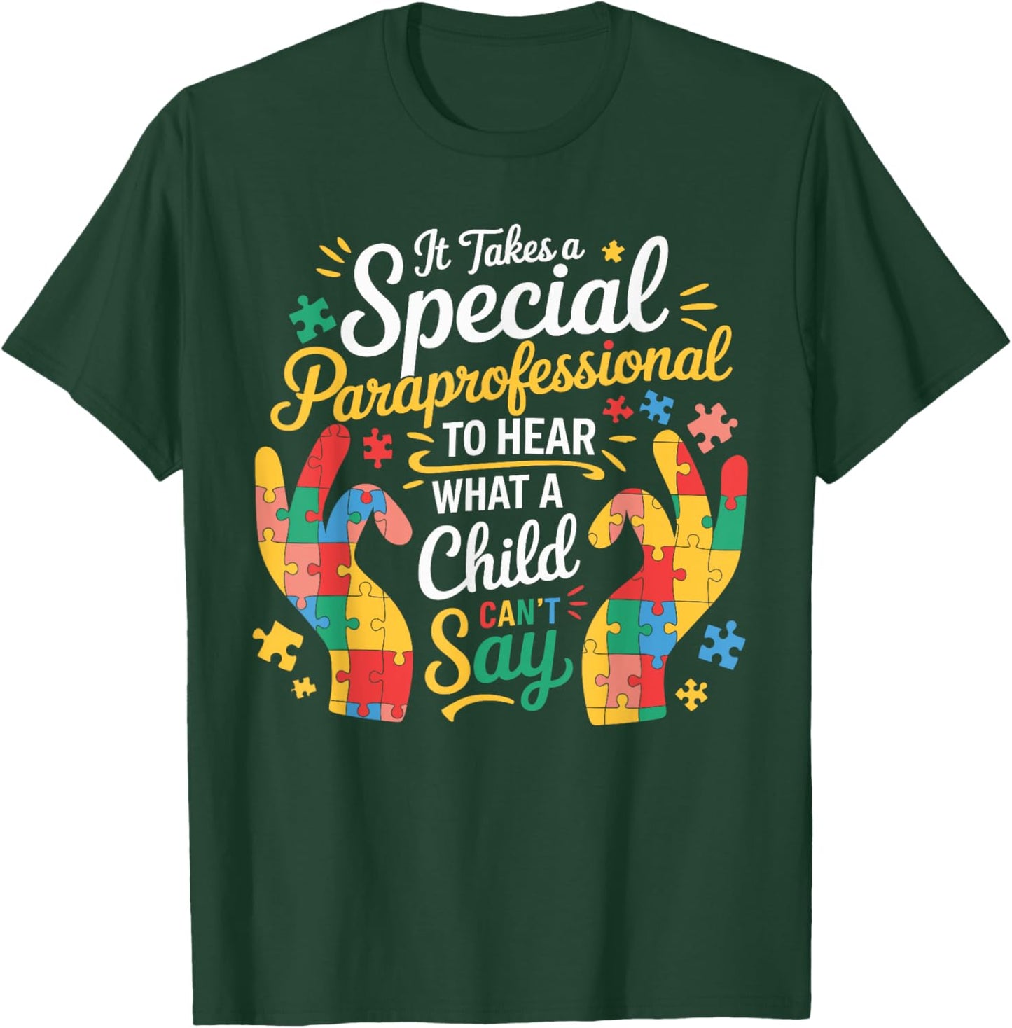 Special Paraprofessional Autism Awareness Teacher Autism T-Shirt - T-Shirt | Forest