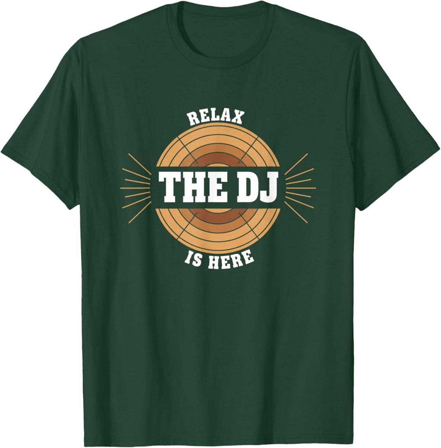 Relax The Dj is Here Funny Dj Music Lover Vibes T-Shirt - T-Shirt | Forest