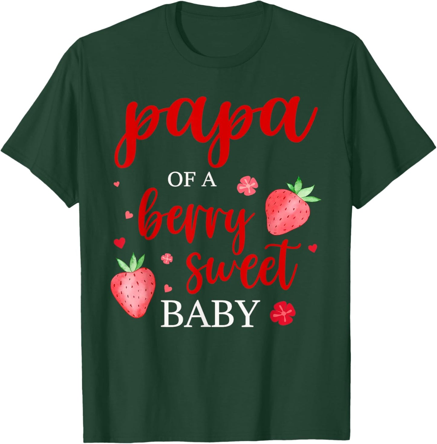 Papa Of A Berry Sweet One Strawberry Baby First Birthday T-Shirt - T-Shirt | Forest