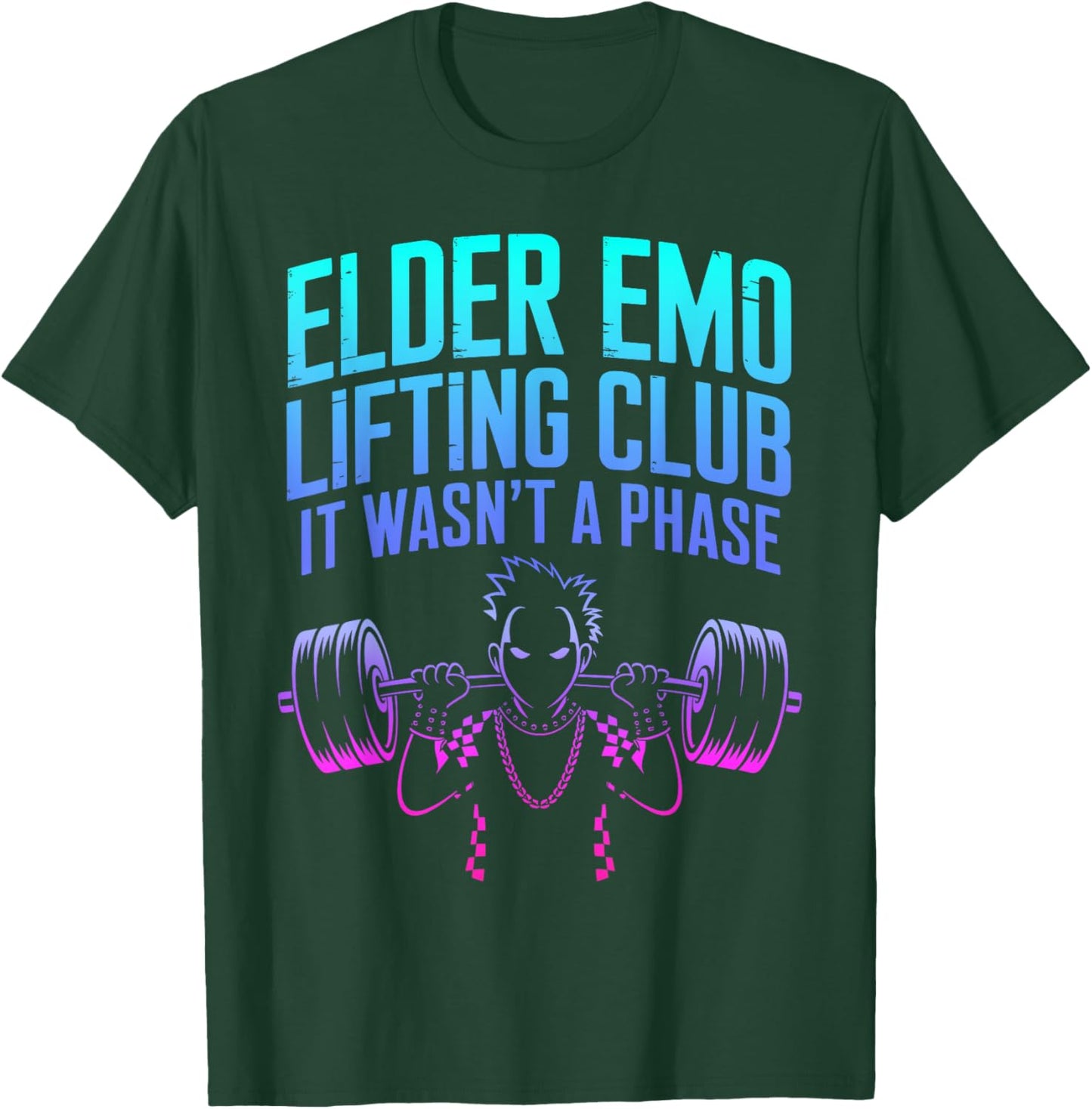Elder Emo Lifting Club It Wasn't A Phase T-Shirt - T-Shirt | Forest