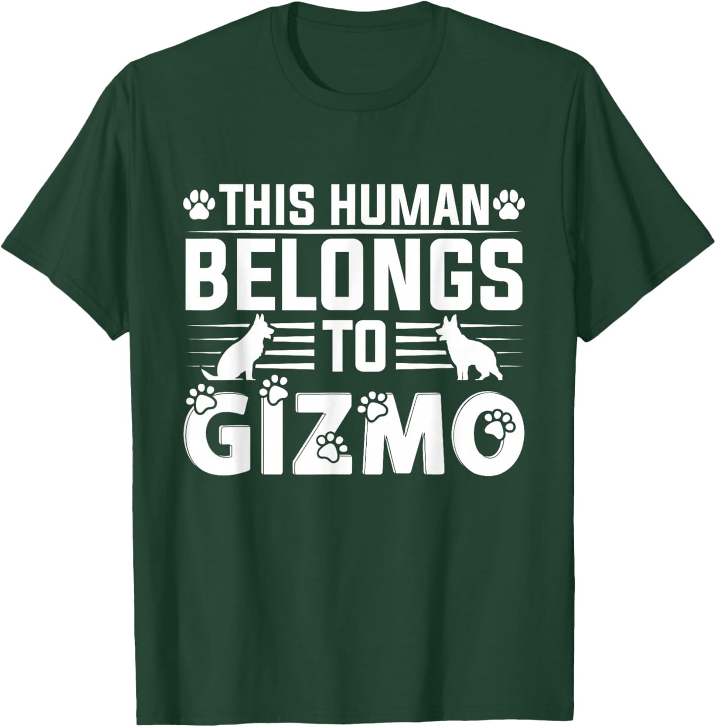 Dog Name Gizmo Personalised Gift This Human Belongs To a Dog T-Shirt - T-Shirt | Forest
