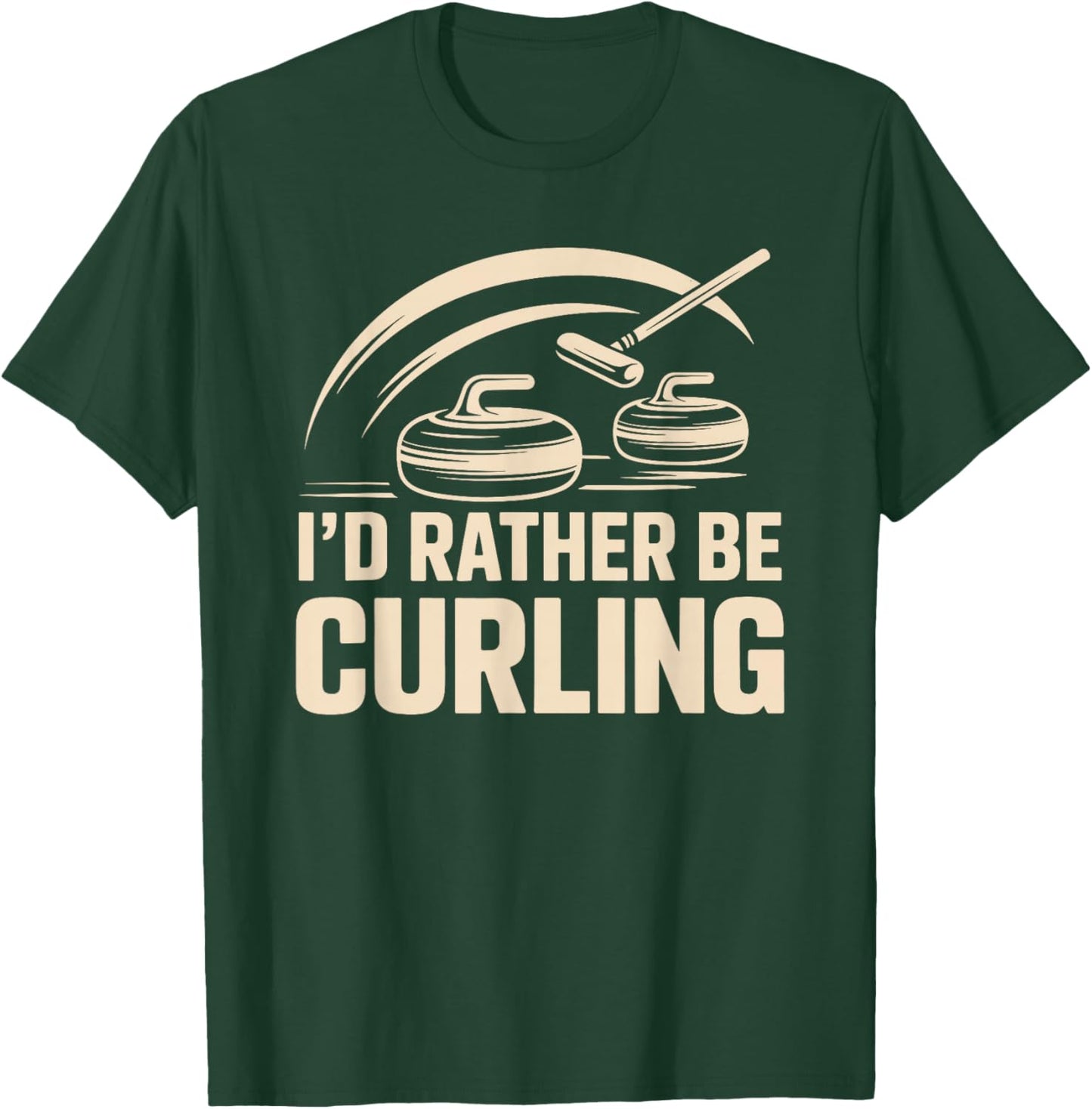 I'd Rather Be Curling, Curler Stone and Winter Sports Team T-Shirt - T-Shirt | Forest