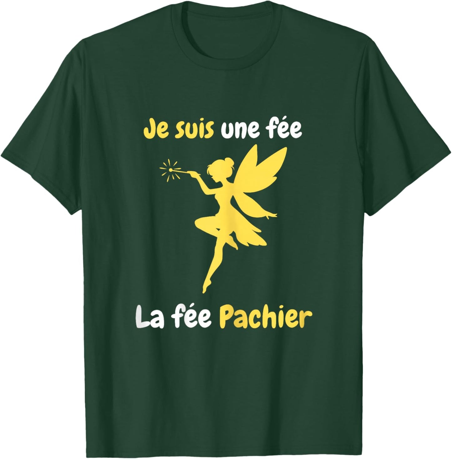 Je suis Une fée pachier – Fairy Humour and Word Game T-Shirt - T-Shirt | Forest