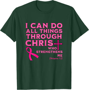 I Can Do All Things Through Christ Breast Cancer Awareness T-Shirt - T-Shirt | Forest