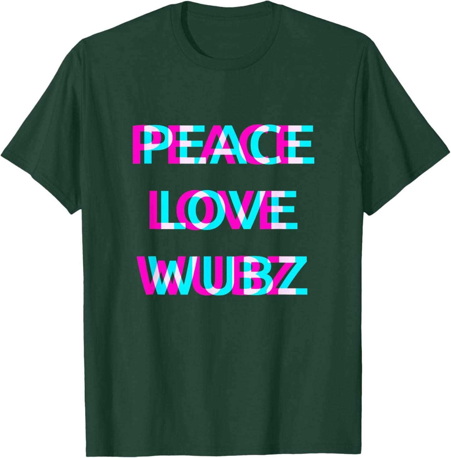 Peace Love And Wubz EDM Rave Wear Techno Festival Raver T-Shirt - T-Shirt | Forest