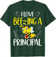 I Love Bee-Ing A Principal T-Shirt - T-Shirt | Forest