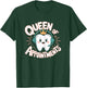 Dental Receptionist Queen Appointments Dentist's Reception T-Shirt - T-Shirt | Forest