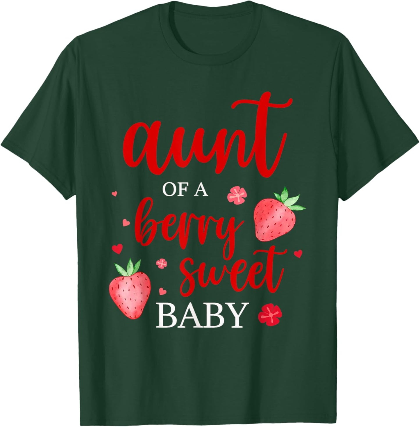 Aunt Of A Berry Sweet One Strawberry Baby First Birthday T-Shirt - T-Shirt | Forest