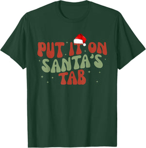Put It On Santa's Tab Christmas Design T-Shirt - T-Shirt | Forest