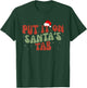 Put It On Santa's Tab Christmas Design T-Shirt - T-Shirt | Forest