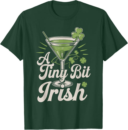 A Tiny Bit Irish – Funny St. Patrick’s Day Design T-Shirt - T-Shirt | Forest
