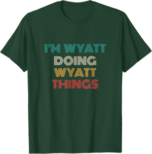 Wyatt Things Funny Retro First Name Wyatt T-Shirt - T-Shirt | Forest