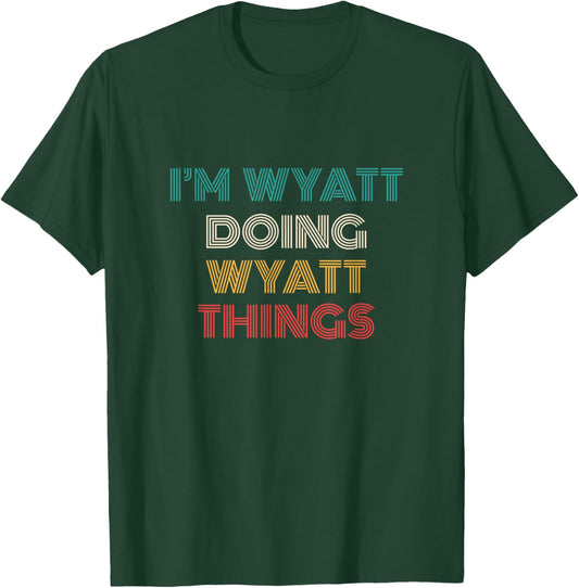 Wyatt Things Funny Retro First Name Wyatt T-Shirt - T-Shirt | Forest