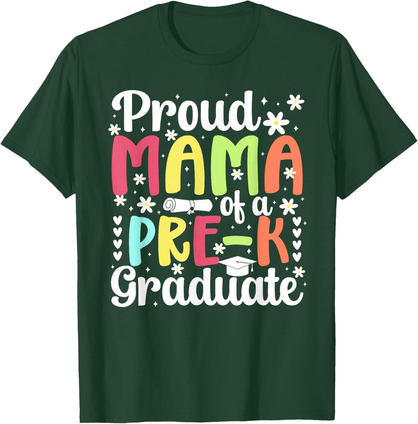 Proud Mama of A Pre-K Graduate Mom Preschool Graduation Mom T-Shirt - T-Shirt | Forest