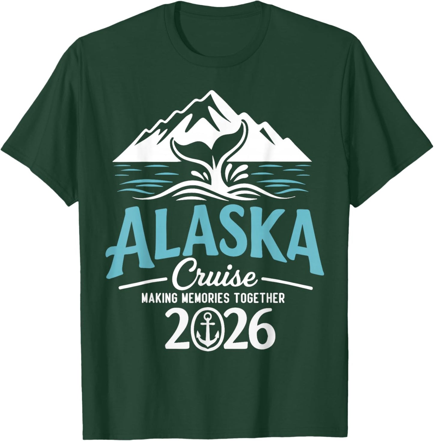 Matching Family Friends and Group Alaskan Alaska Cruise 2026 T-Shirt - T-Shirt | Forest