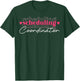 Cute Scheduling Coordinator T-Shirt - T-Shirt | Forest