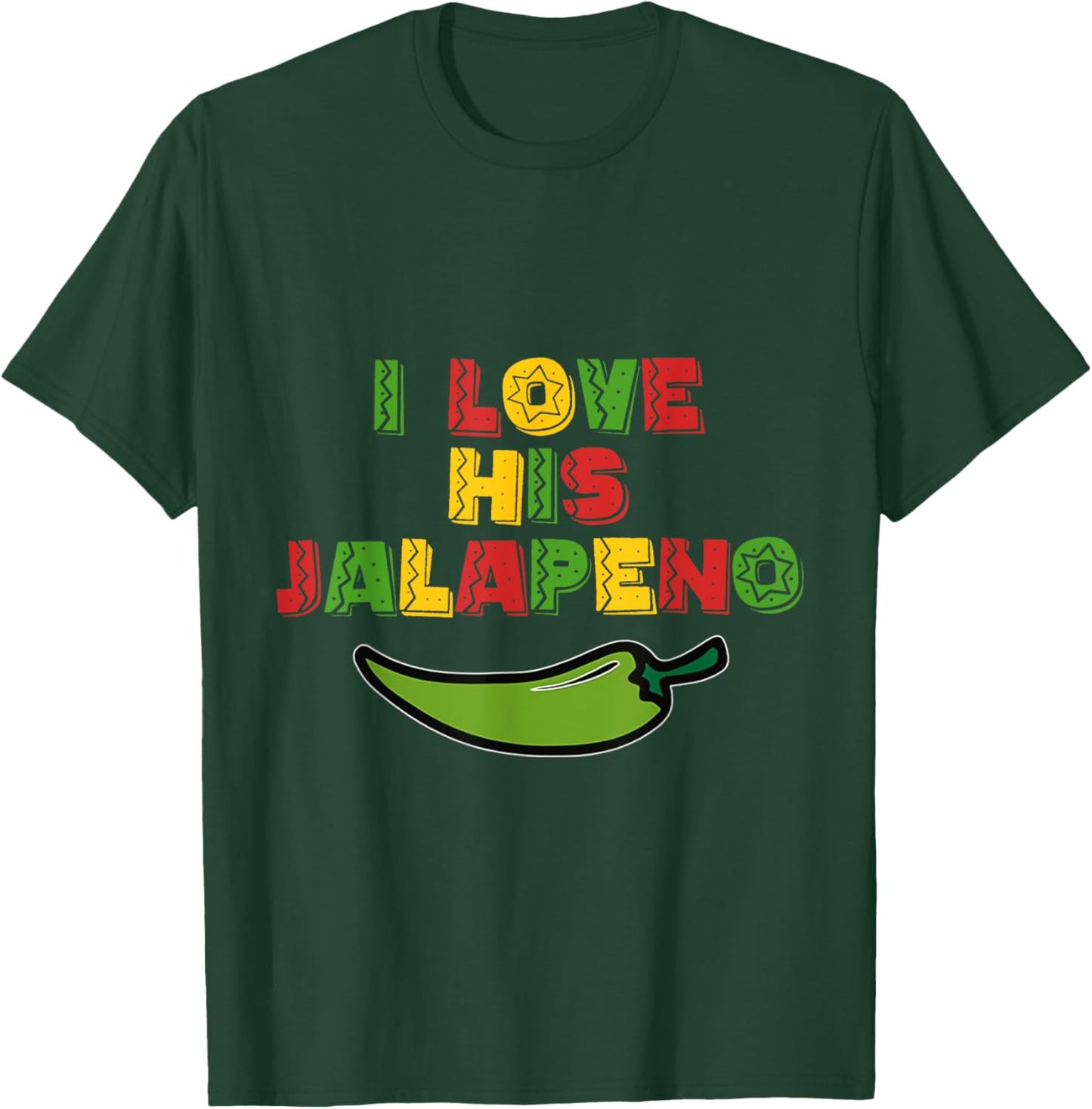 I Love His Jalapeno I Love Her Tacos Funny Cinco De Mayo T-Shirt - T-Shirt | Forest