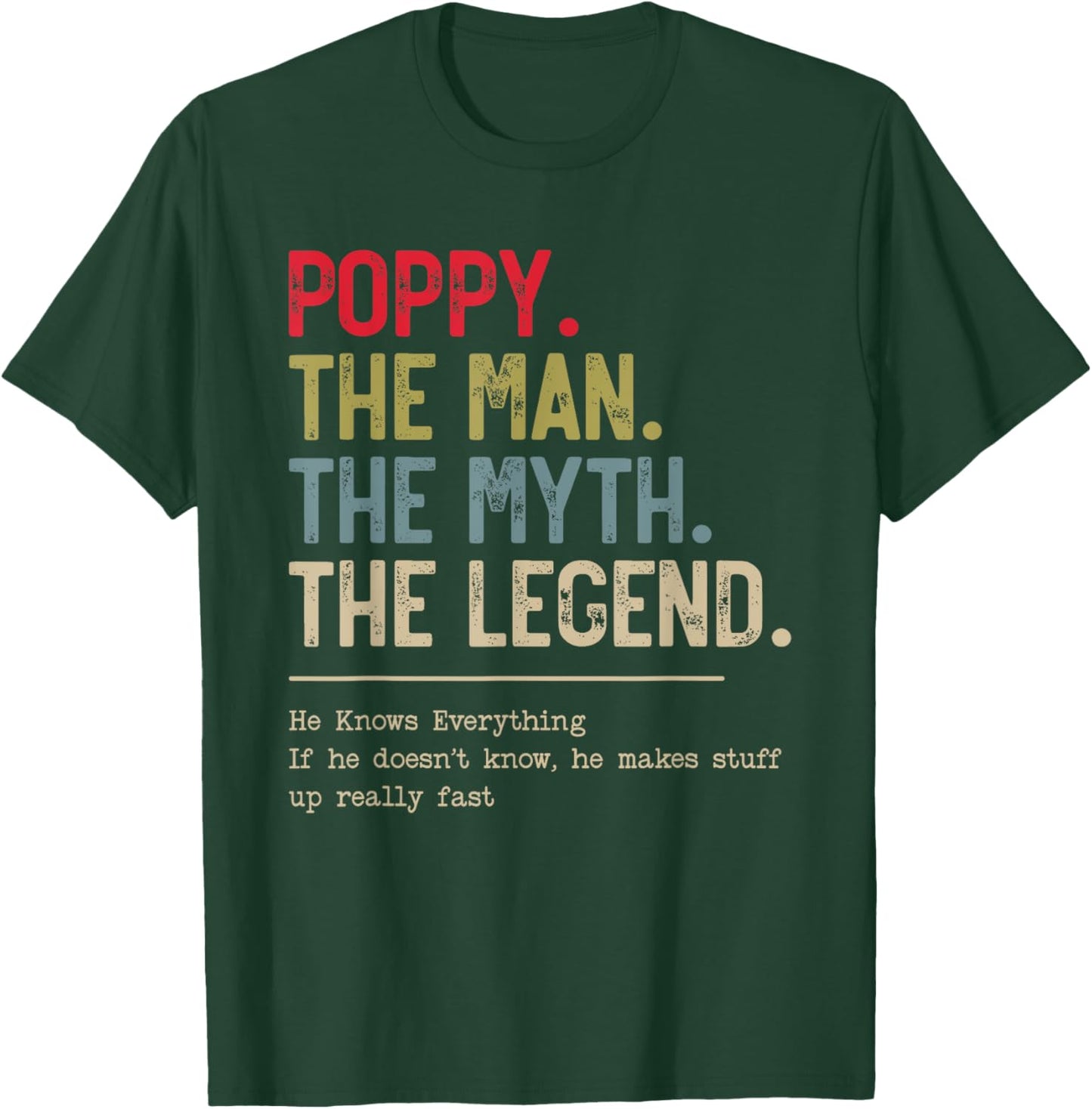Poppy The Man The Myth The Legend He Knows Everything T-Shirt - T-Shirt | Forest