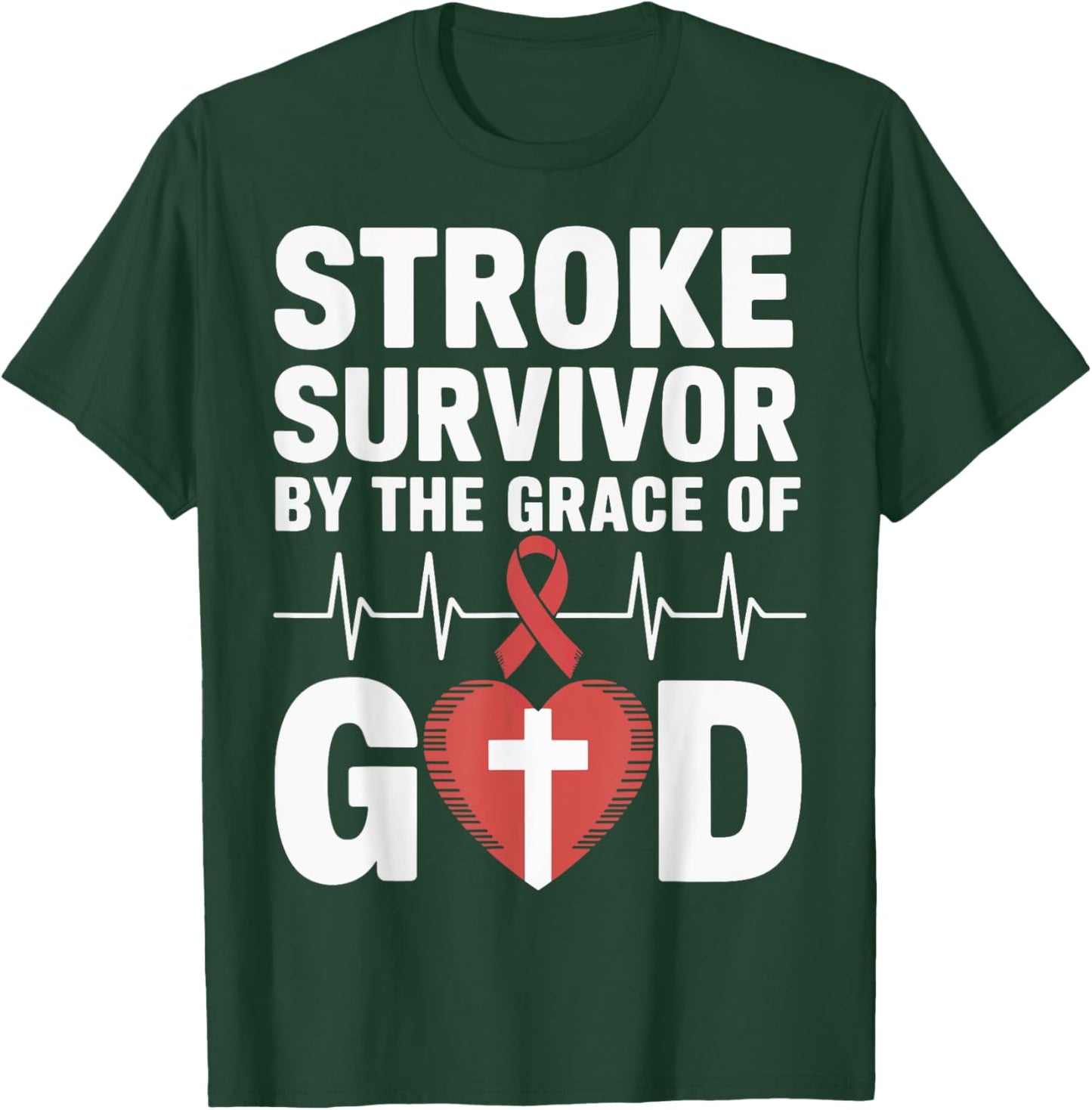 Stroke Survivor By The Grace Of God T-Shirt - T-Shirt | Forest