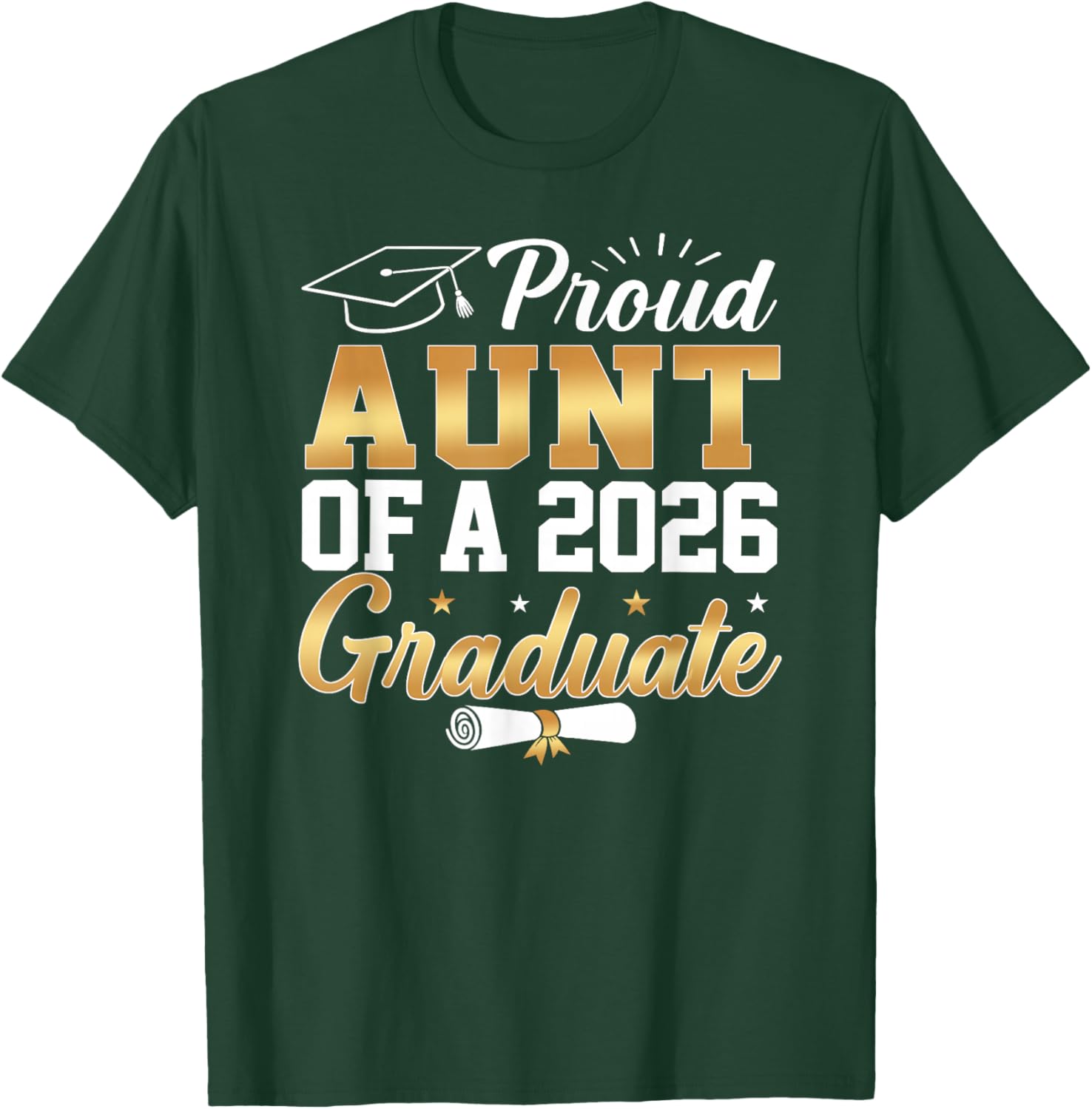 Senior Graduation Proud Aunt of A Class of 2026 Graduate T-Shirt - T-Shirt | Forest