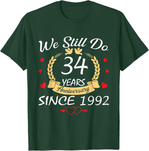 We Still Do 34 Year Anniversary Since 1992 Couple Wedding T-Shirt - T-Shirt | Forest