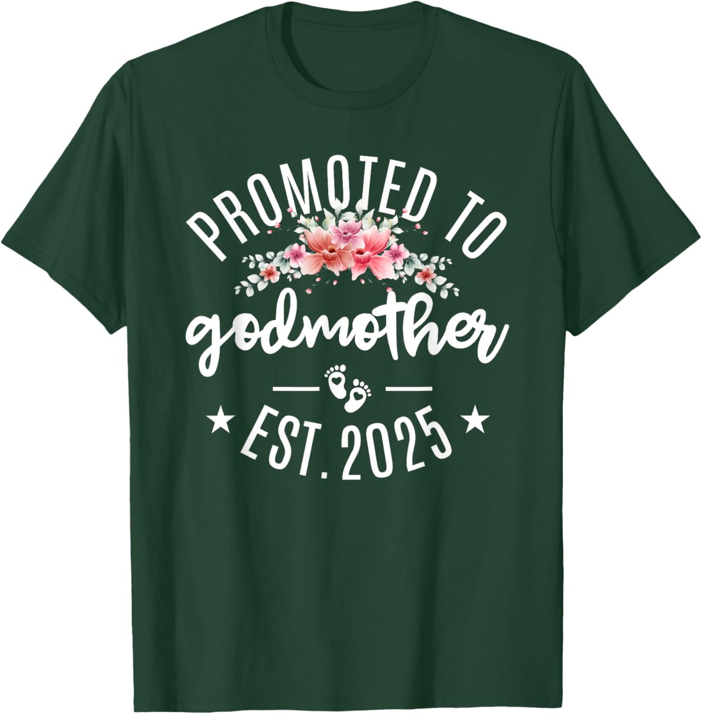 Promoted To Godmother 2025 Flower First Time New Grandma T-Shirt - T-Shirt | Forest