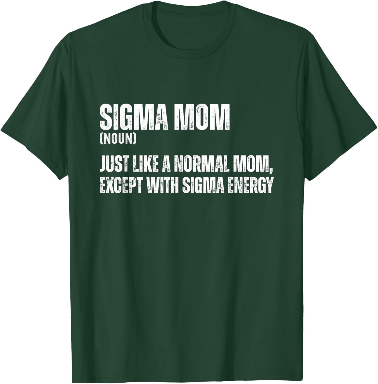 Funny Sigma Mom Funny Gen Alpha Sigma Family Meme Mother T-Shirt - T-Shirt | Forest