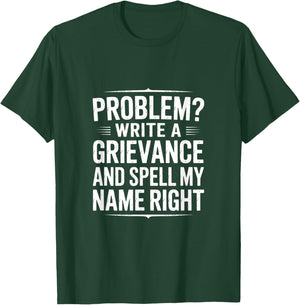 Funny Spell My Name Right Sarcastic Saying T-Shirt - T-Shirt | Forest