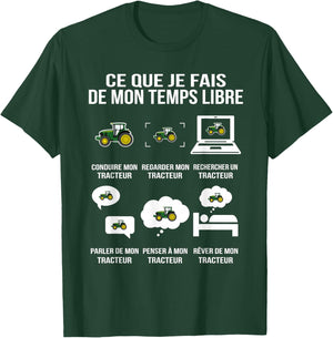 Ce Que Je Fais de Mon Temps Libre Tracteur Humour Drôle T-Shirt - T-Shirt | Forest