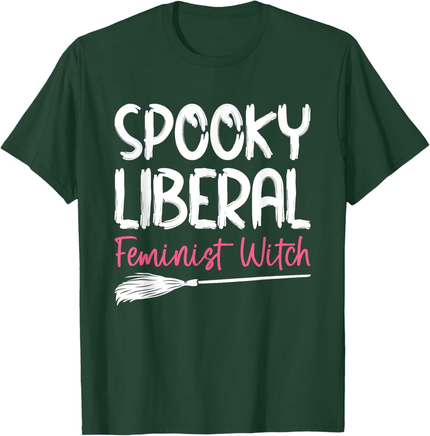 Spooky Liberal Feminist Witch T-Shirt - T-Shirt | Forest