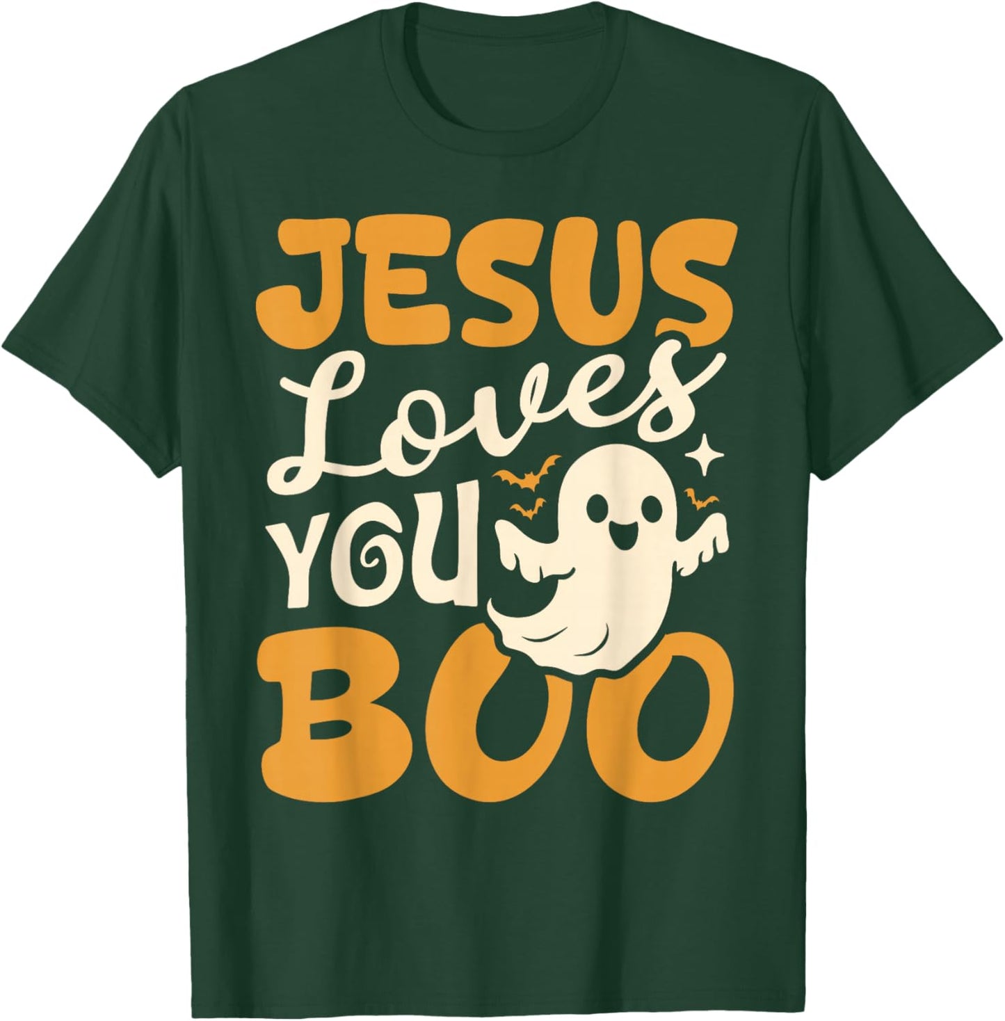 Jesus Loves You Boo Christian Halloween Ghost Funny T-Shirt - T-Shirt | Forest