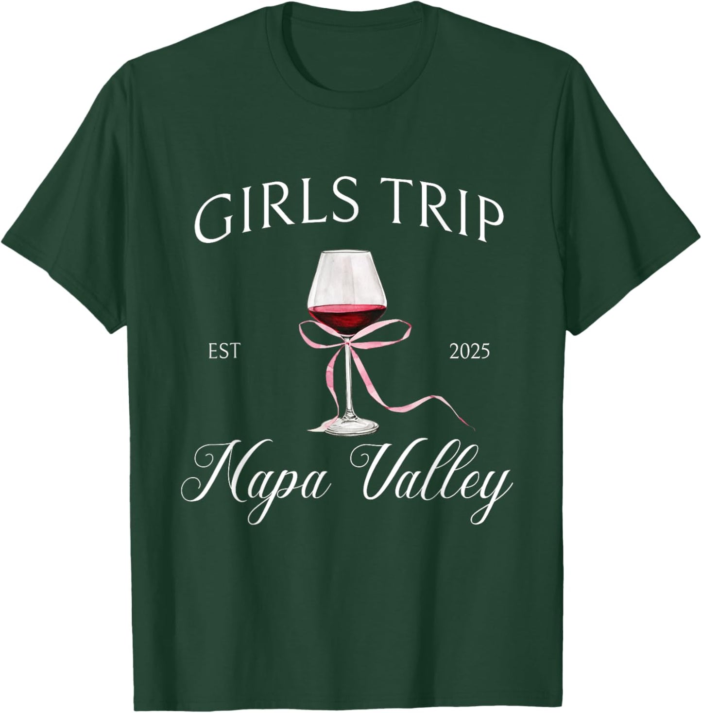 Napa Valley girls trip bachelorette party 2025 birthday T-Shirt - T-Shirt | Forest