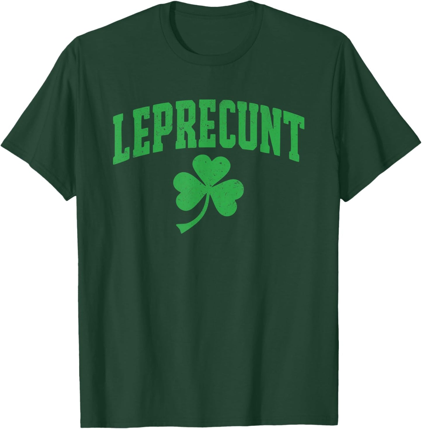 Leprecunt St Patricks Day Women's Leprecunt Irish Shamrock T-Shirt - T-Shirt | Forest