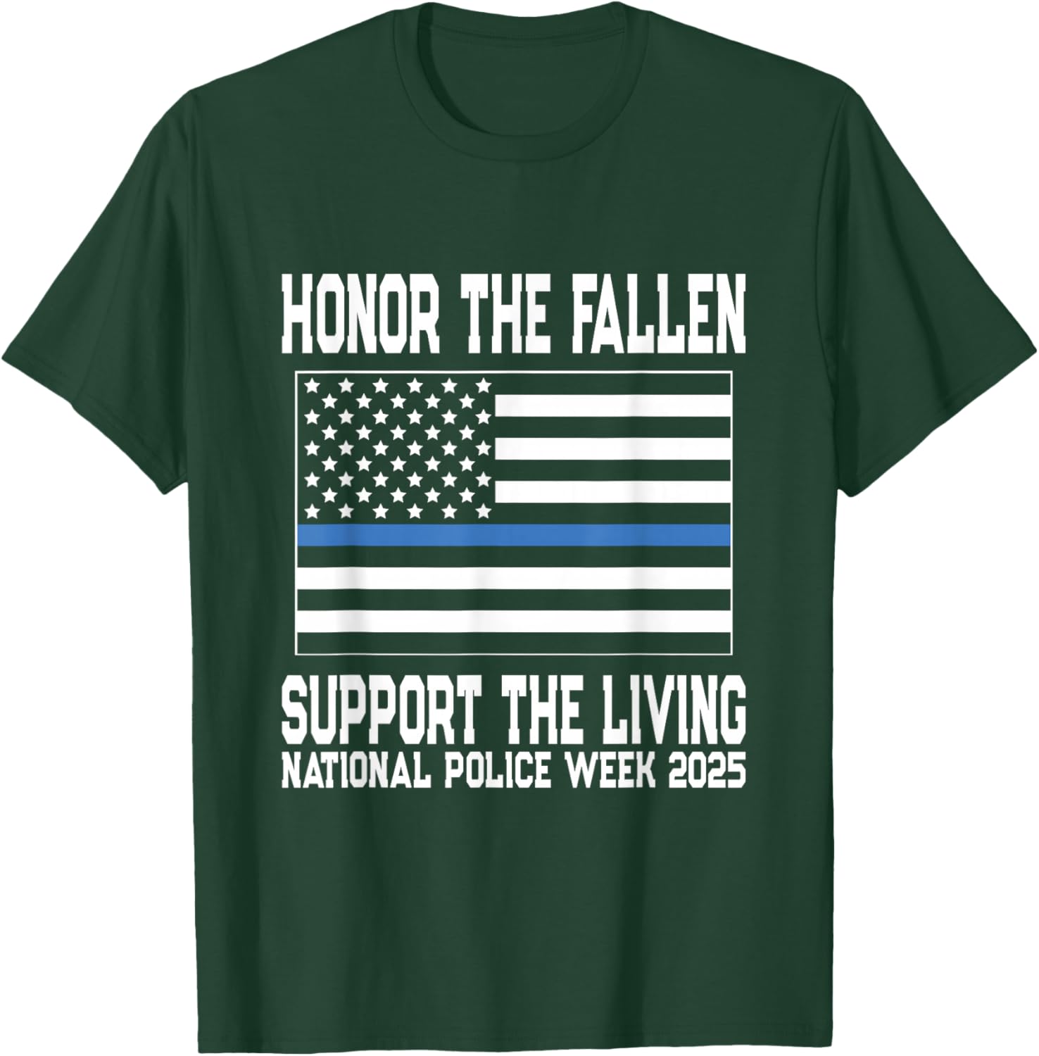 Blue Line American Flag USA National Police Week 2025 T-Shirt - T-Shirt | Forest