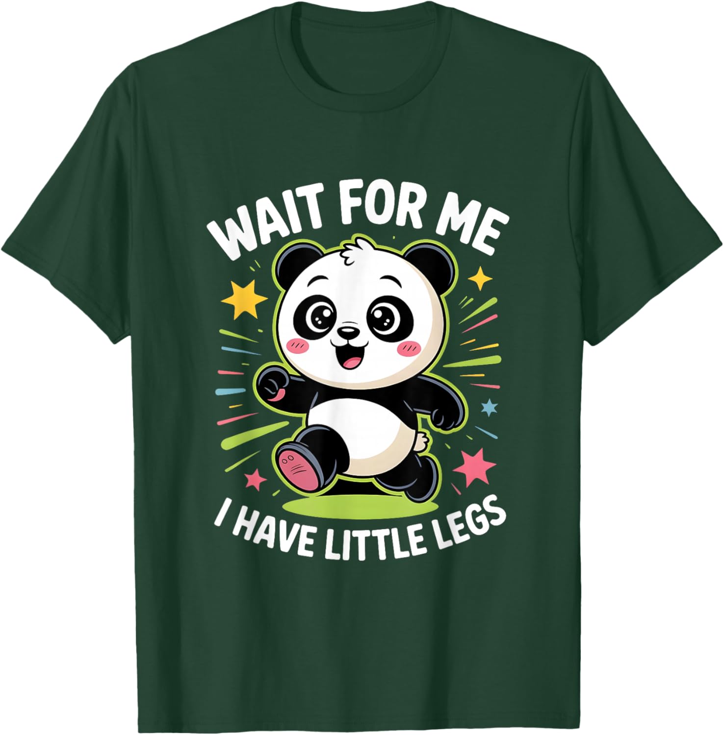 Wait for Me I Have Little Legs Cute Meme Panda Men Women T-Shirt - T-Shirt | Forest