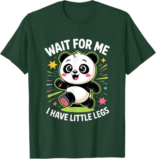 Wait for Me I Have Little Legs Cute Meme Panda Men Women T-Shirt - T-Shirt | Forest