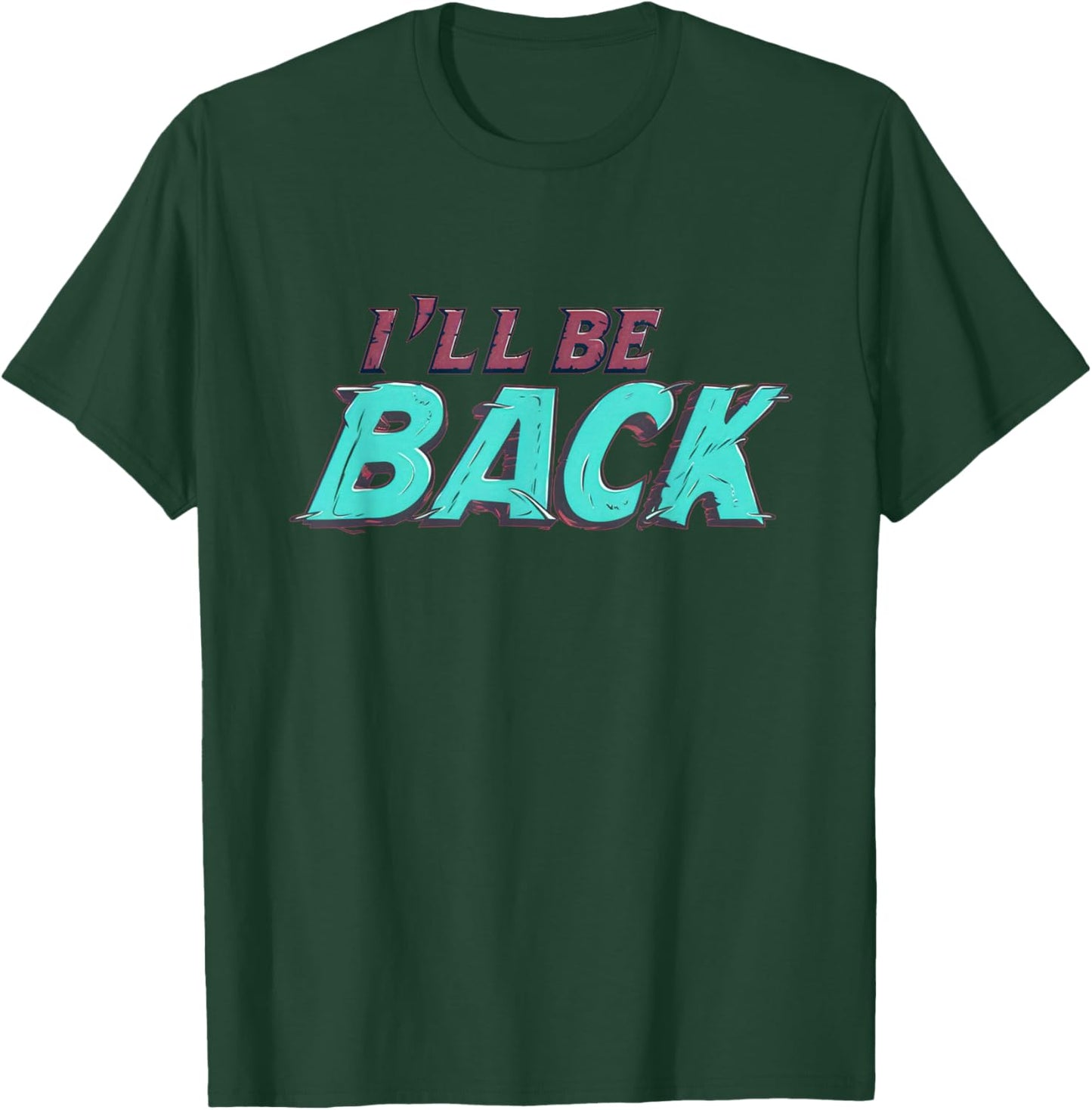I'll be back Logo Costume T-Shirt - T-Shirt | Forest
