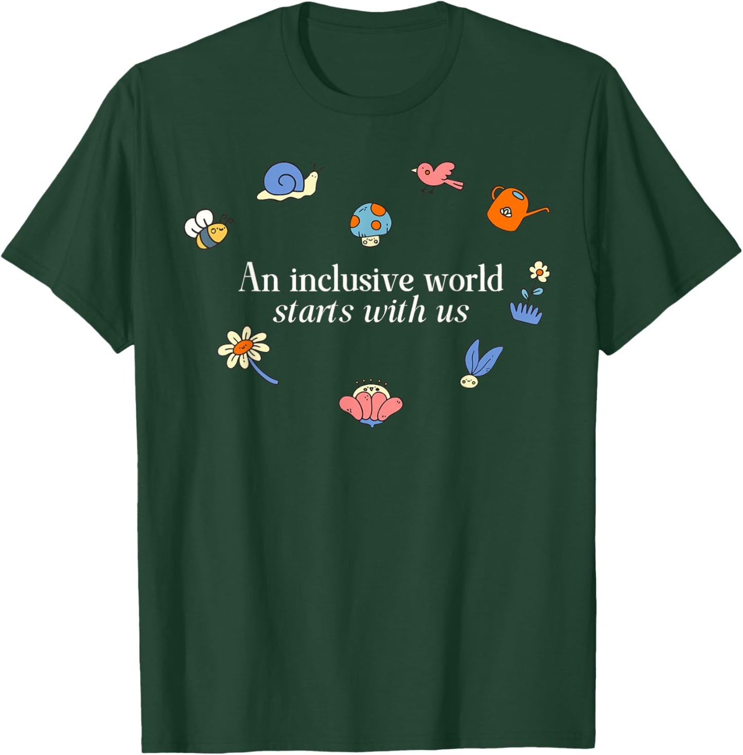 an Inclusive World Starts with Us Autism Awareness Autistic T-Shirt - T-Shirt | Forest