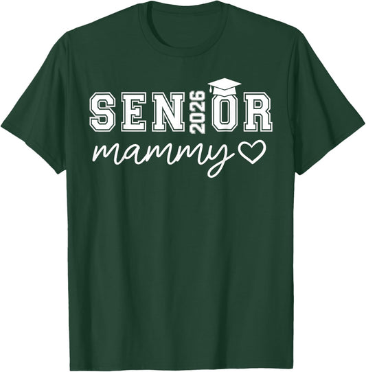 Senior 2026 Proud Mammy of A Class of 2026 Senior Graduate T-Shirt - T-Shirt | Forest