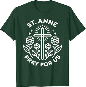 St. Anne Pray for Us Floral Christian Catholic Novena T-Shirt - T-Shirt | Forest