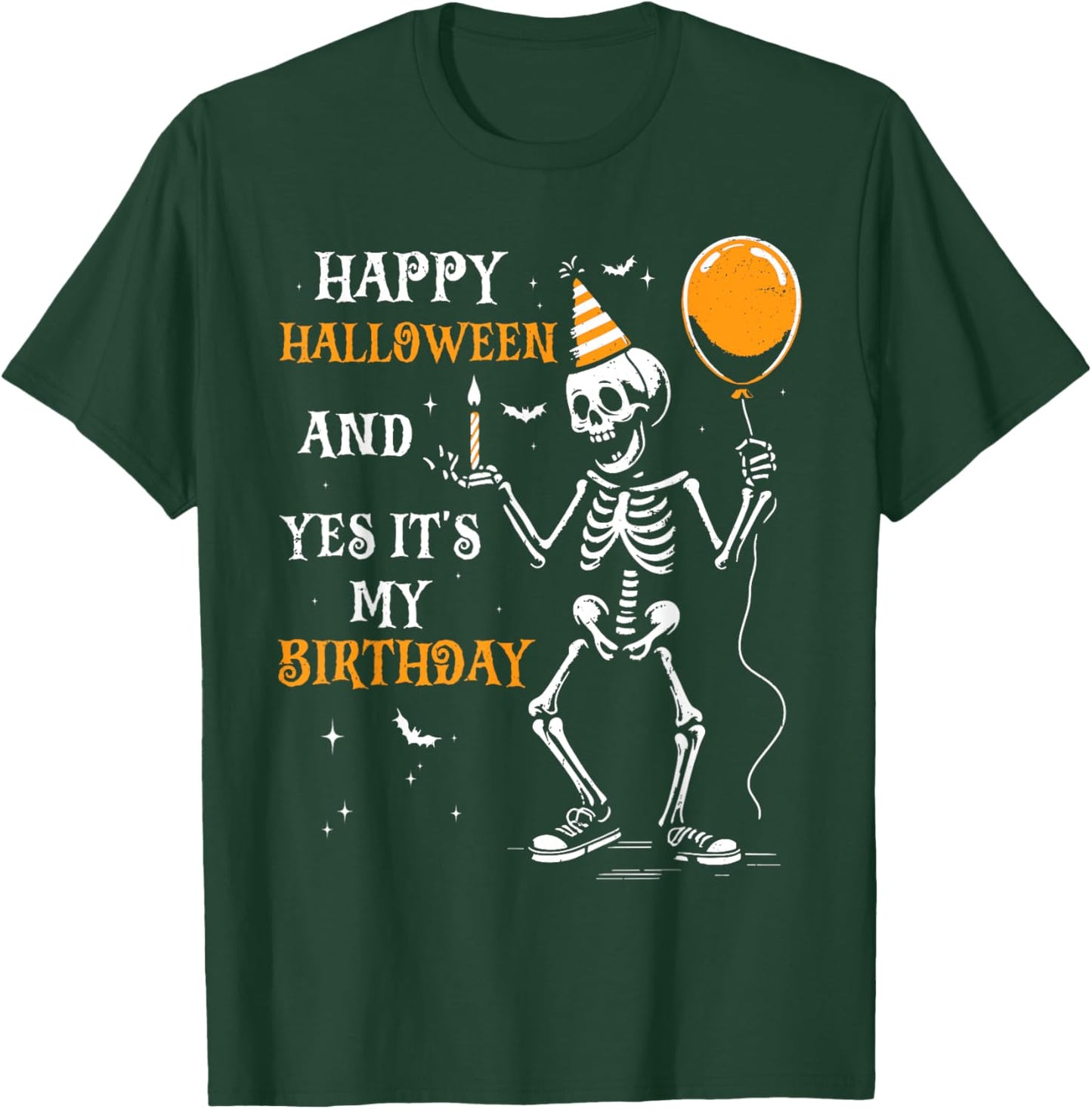 Skeleton Happy Halloween And Yes It's My Birthday October T-Shirt - T-Shirt | Forest