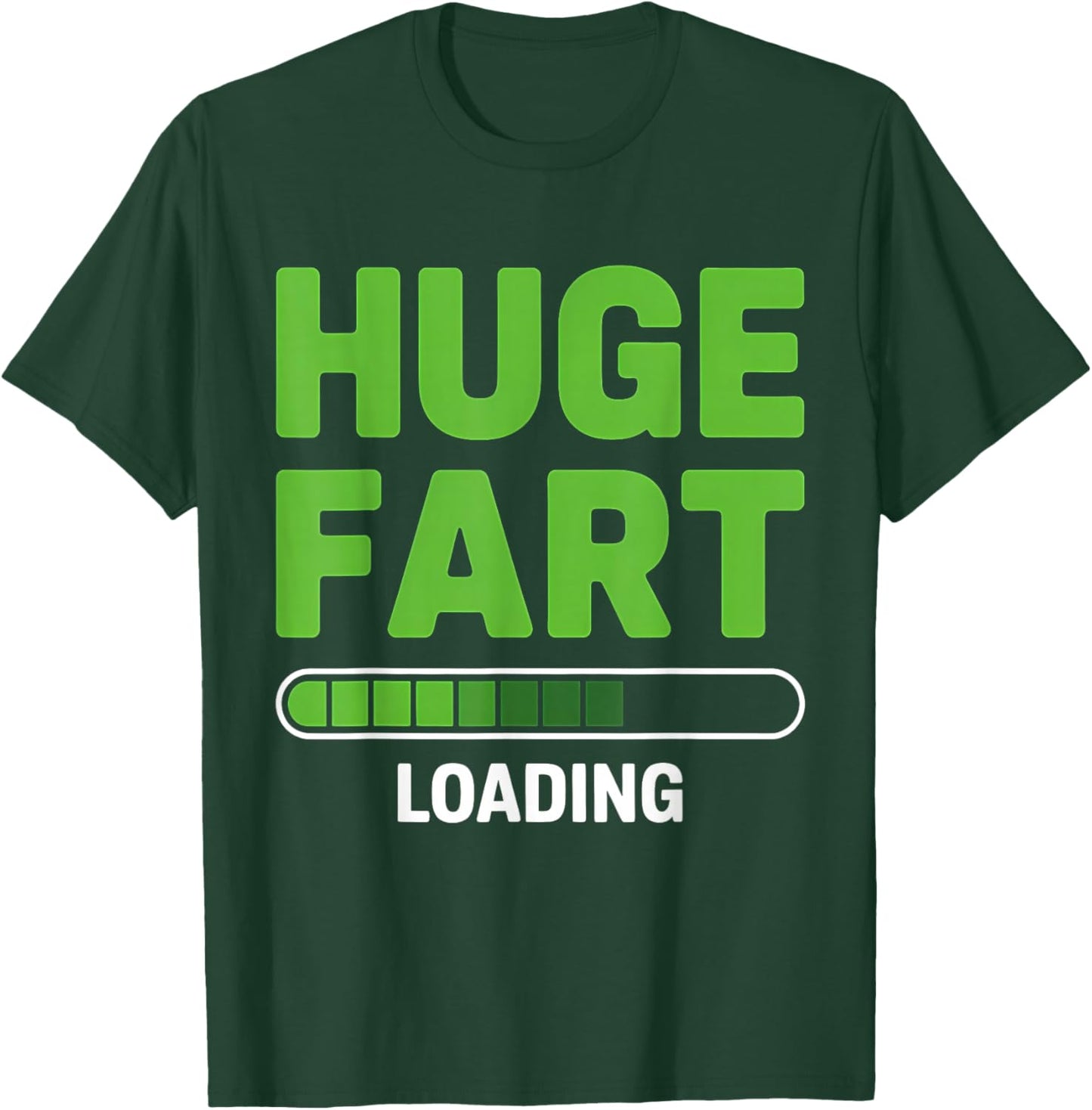 Huge Fart Loading Joke Humor Funny Farting T-Shirt - T-Shirt | Forest